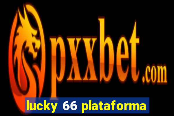 lucky 66 plataforma